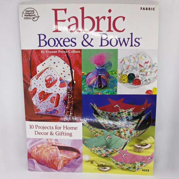 Fabric Boxes & Bowls 10 Projects American School of Needlework - Picture 1 of 3